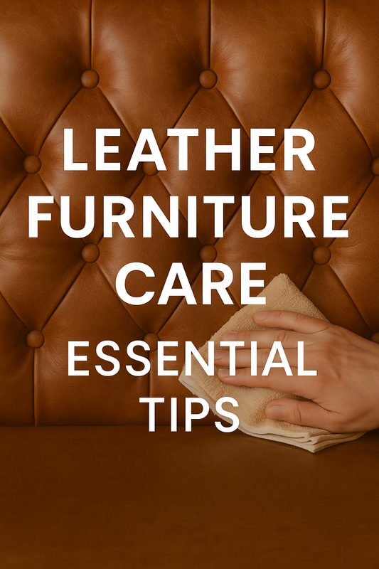 The Essential Guide to Caring for Leather Furniture: Keep It Beautiful for Years